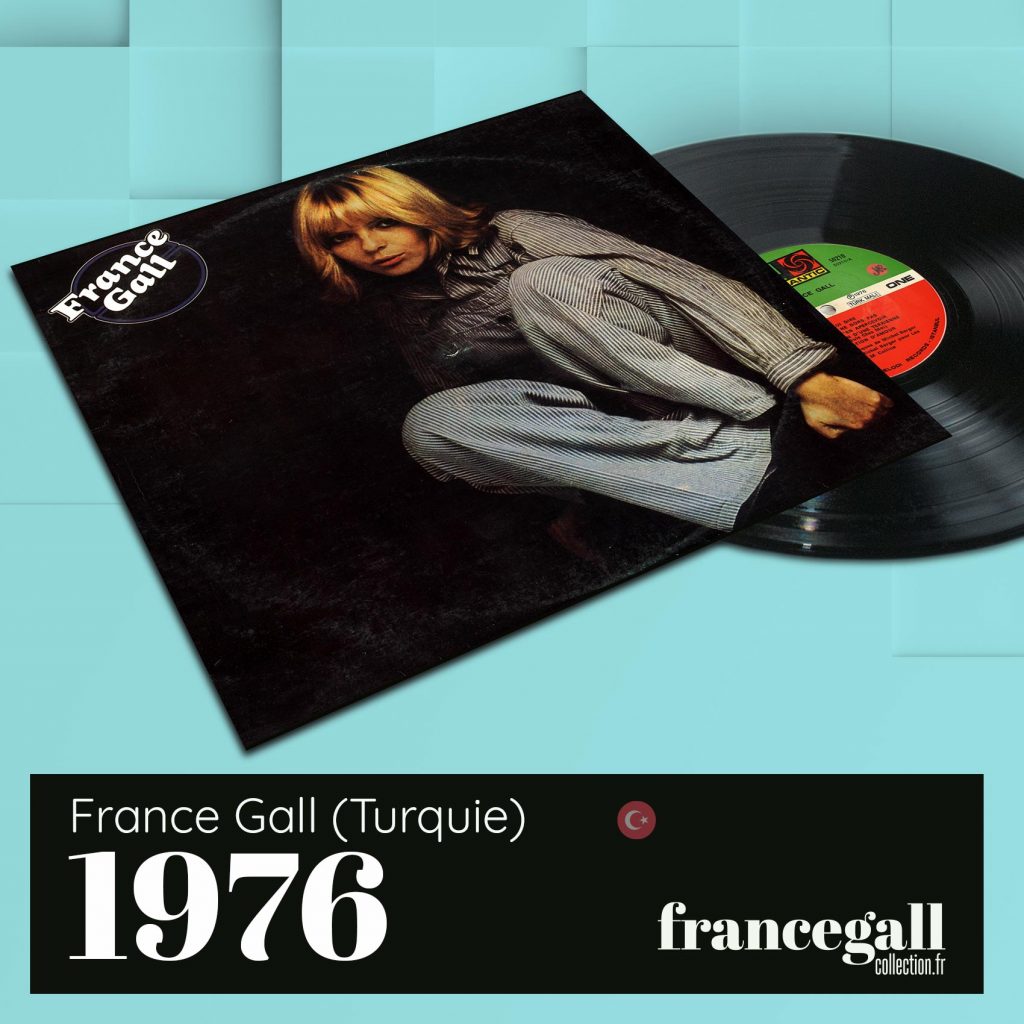 France Gall est le premier album studio de France Gall et le premier album que Michel Berger a produit pour elle. Ce disque est une édition pour la Turquie.