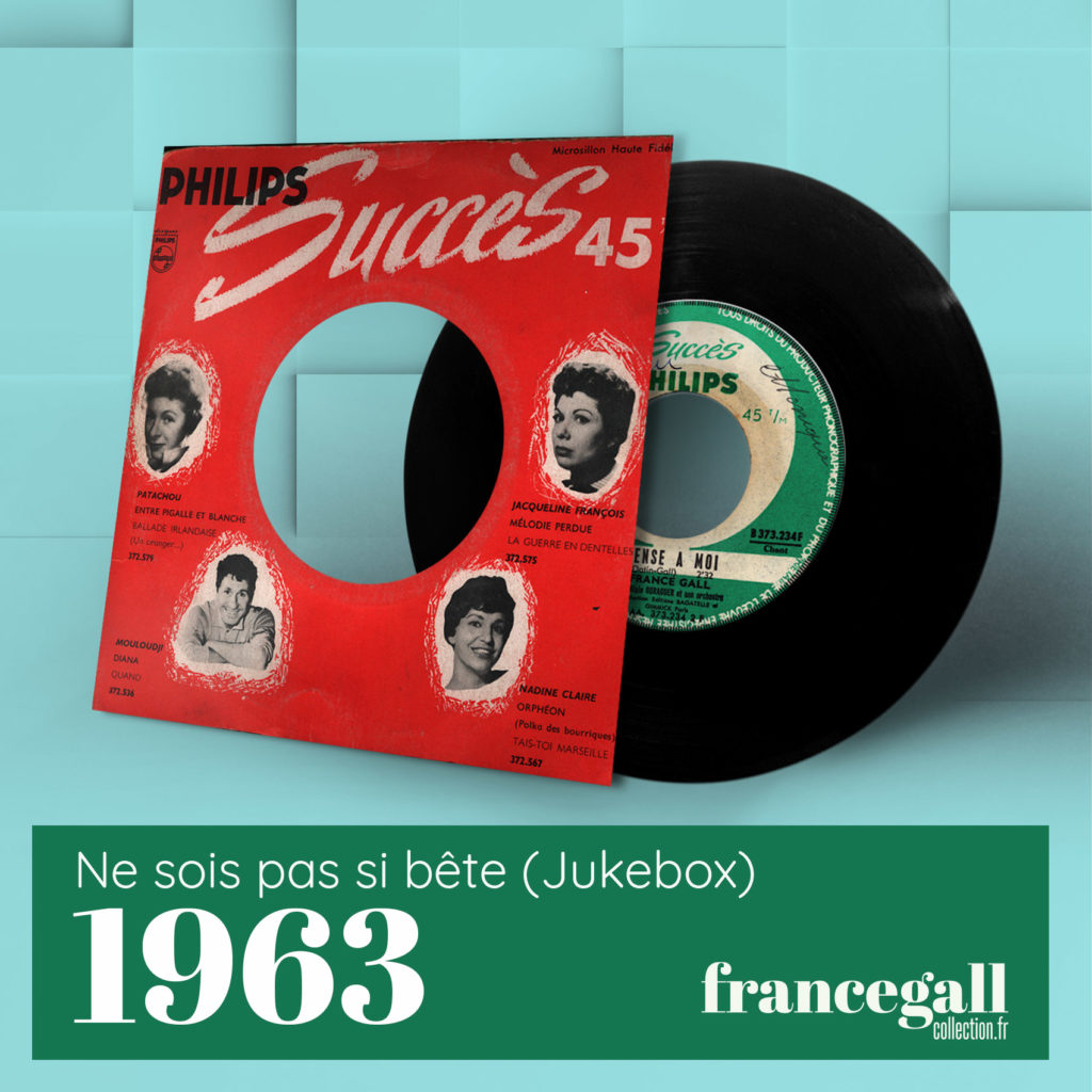 Ce 45 tours spécial pour jukebox contient 2 titres de France Gall, dont le titre Ne sois pas si bête "Stand A Little Closer".