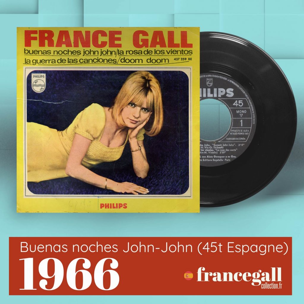 Ce 45 tours EP édité en Espagne en 1966 contient 4 titres de France Gall, dont le titre Bonsoir John-John, écrite par Gilles Thibaut et Claude-Henri Vic.