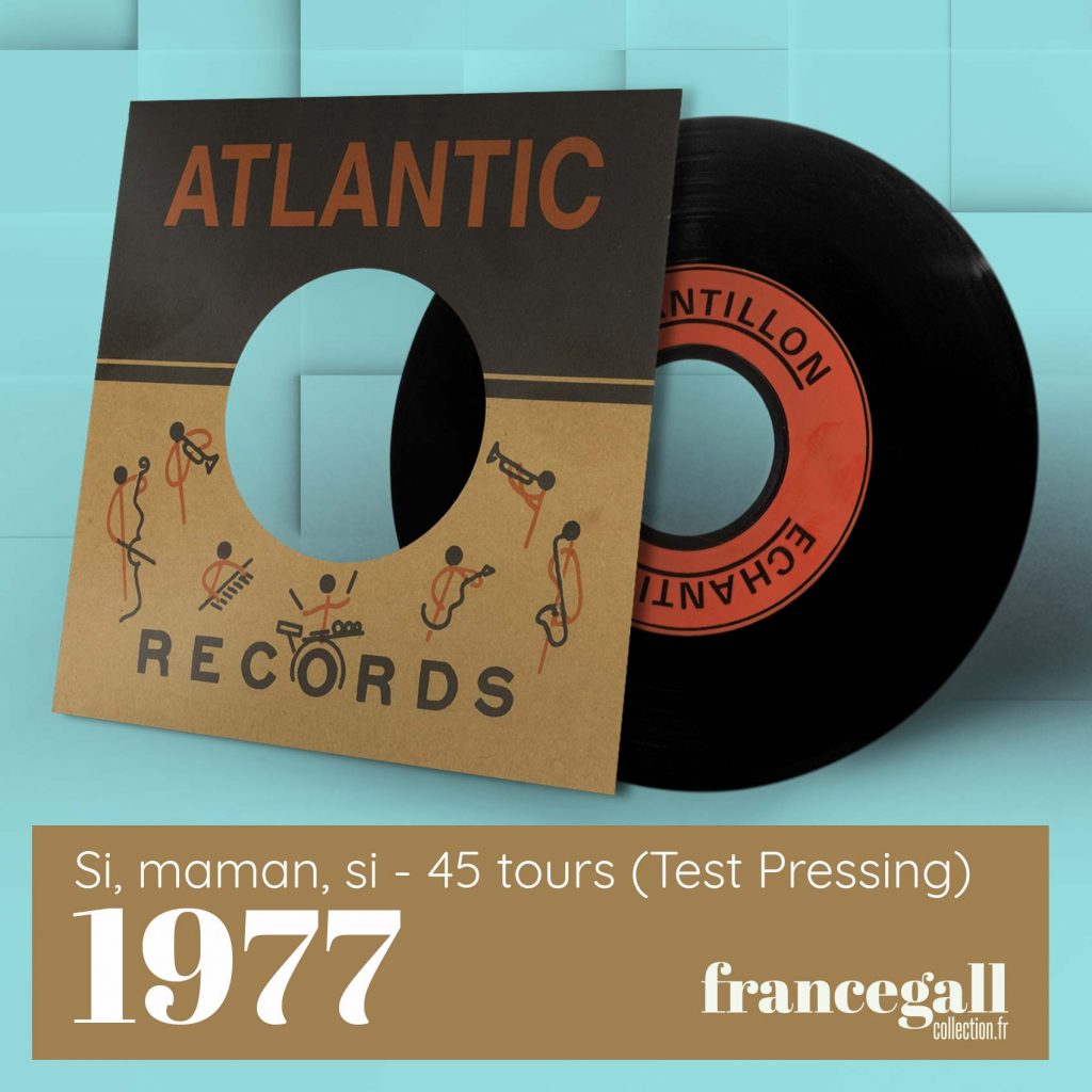Ce 45 tours "test pressing" édité en octobre 1977 contient le titre Si, maman, si extrait du deuxième album de France Gall, Dancing Disco, paru le 27 avril 1977.