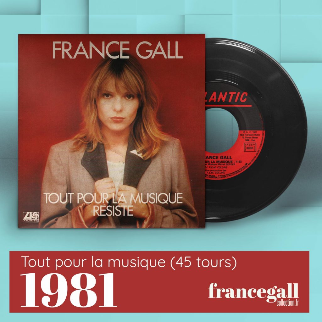 Ce 45 tours paru en octobre 1981 contient Tout pour la musique et Résiste, premiers extraits du quatrième album studio que Michel Berger a produit pour France Gall.