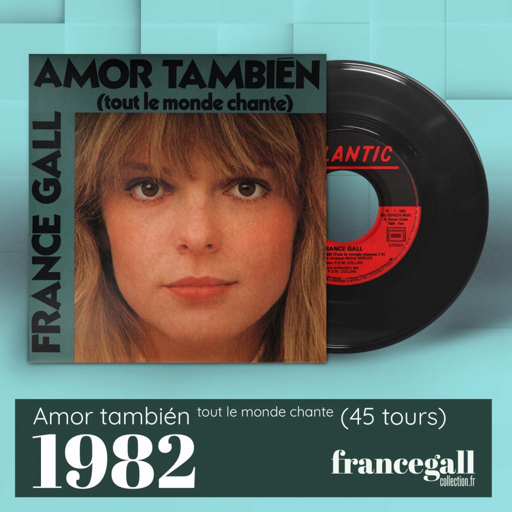 Ce 45 tours paru en mai 1982 contient Amor también (tout le monde chante) et La fille de Shannon, seconds et derniers extraits du quatrième album studio que Michel Berger a produit pour France Gall.