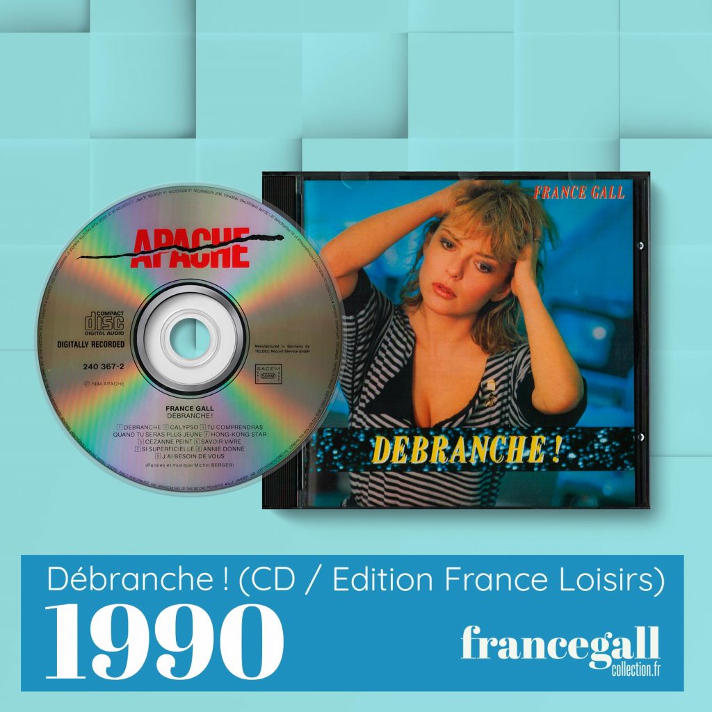 Cette version de Débranche !, le cinquième album studio que Michel Berger a produit pour France Gall, est une réédition France Loisirs parue en 1990 dans un coffret composé de 3 albums de France Gall.
