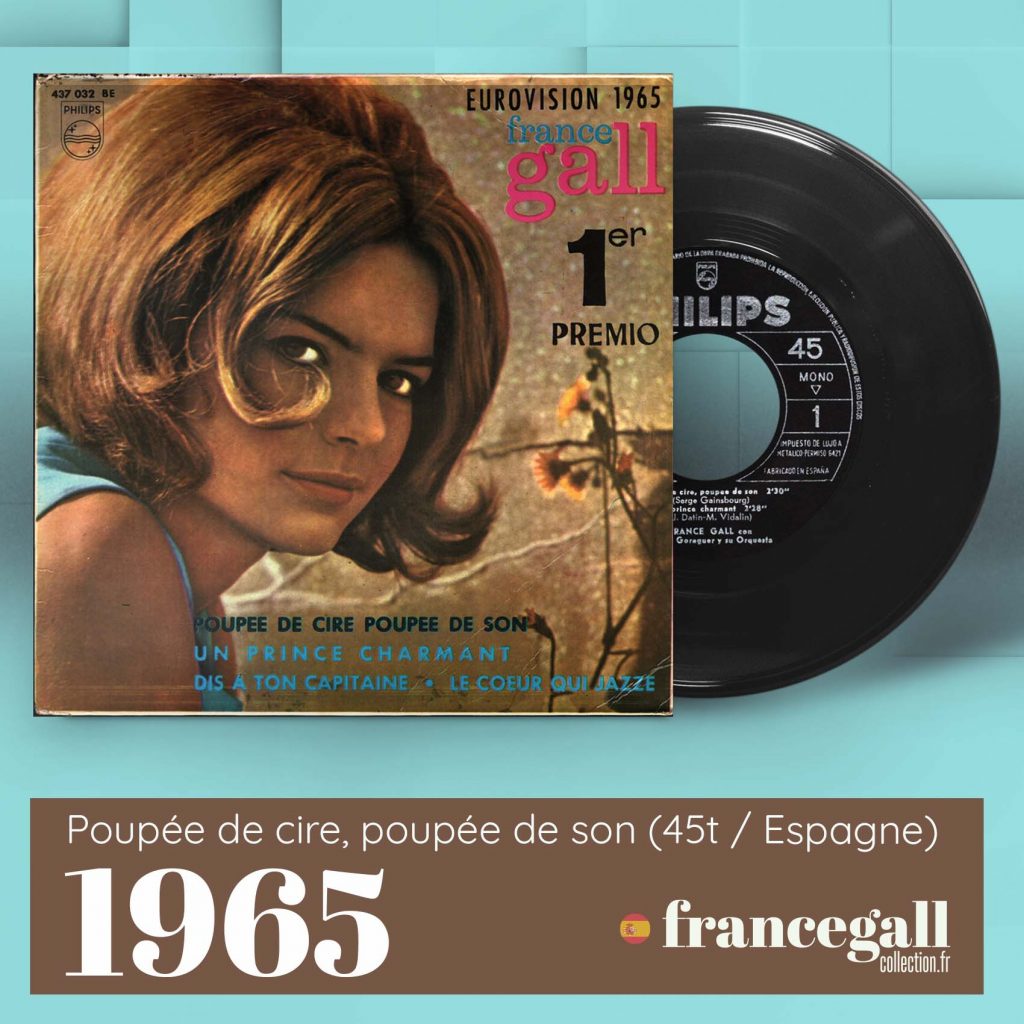 Ce 45 tours espagnol contient 4 titres de France Gall, dont le titre Poupée de cire, poupée de son, 3e titre composé par Serge Gainsbourg.
