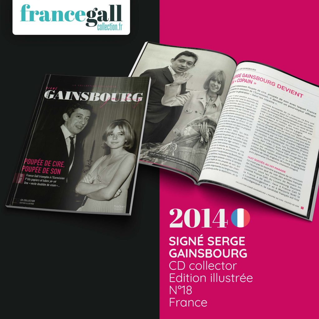 Ce volume est le numéro 18, paru en avril 2014, consacré à Serge Gainsbourg et France Gall. Cette édition fait partie d'une série de livres-CD de la collection "Signé Gainsbourg", diffusée en kiosques à partir du 26 août 2013.