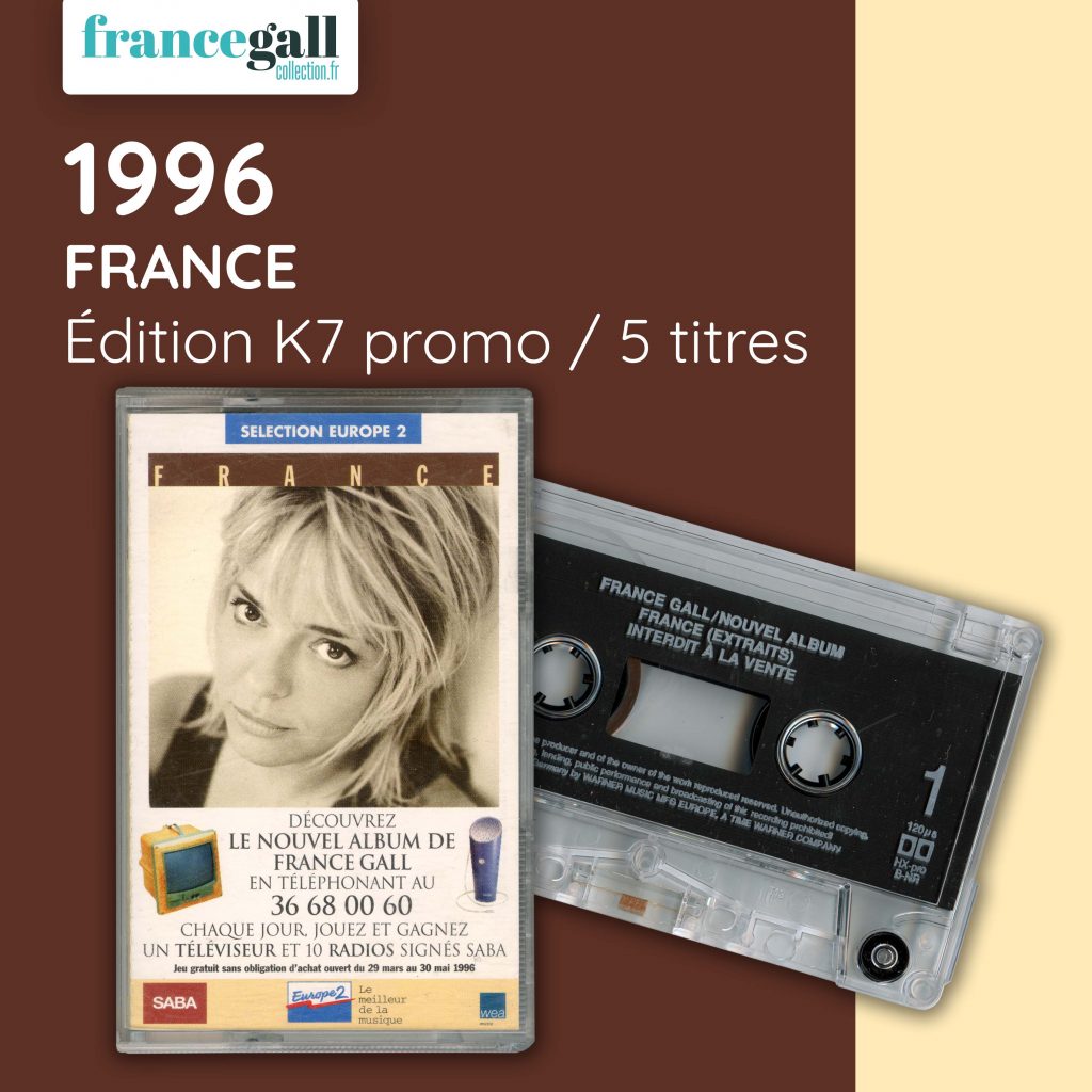 Cette édition promotionnelle au format K7, de mars 1996, est intitulée France et contient 5 titres.
