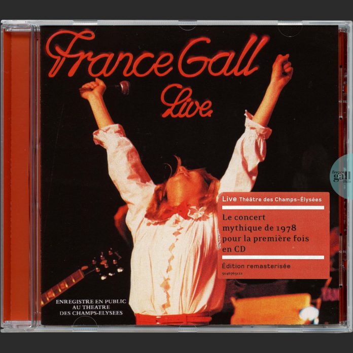 Réédition CD Warner remasterisée de 2004 de France Gall Live au Théâtre des Champs-Élysées (dont le nom de production est 