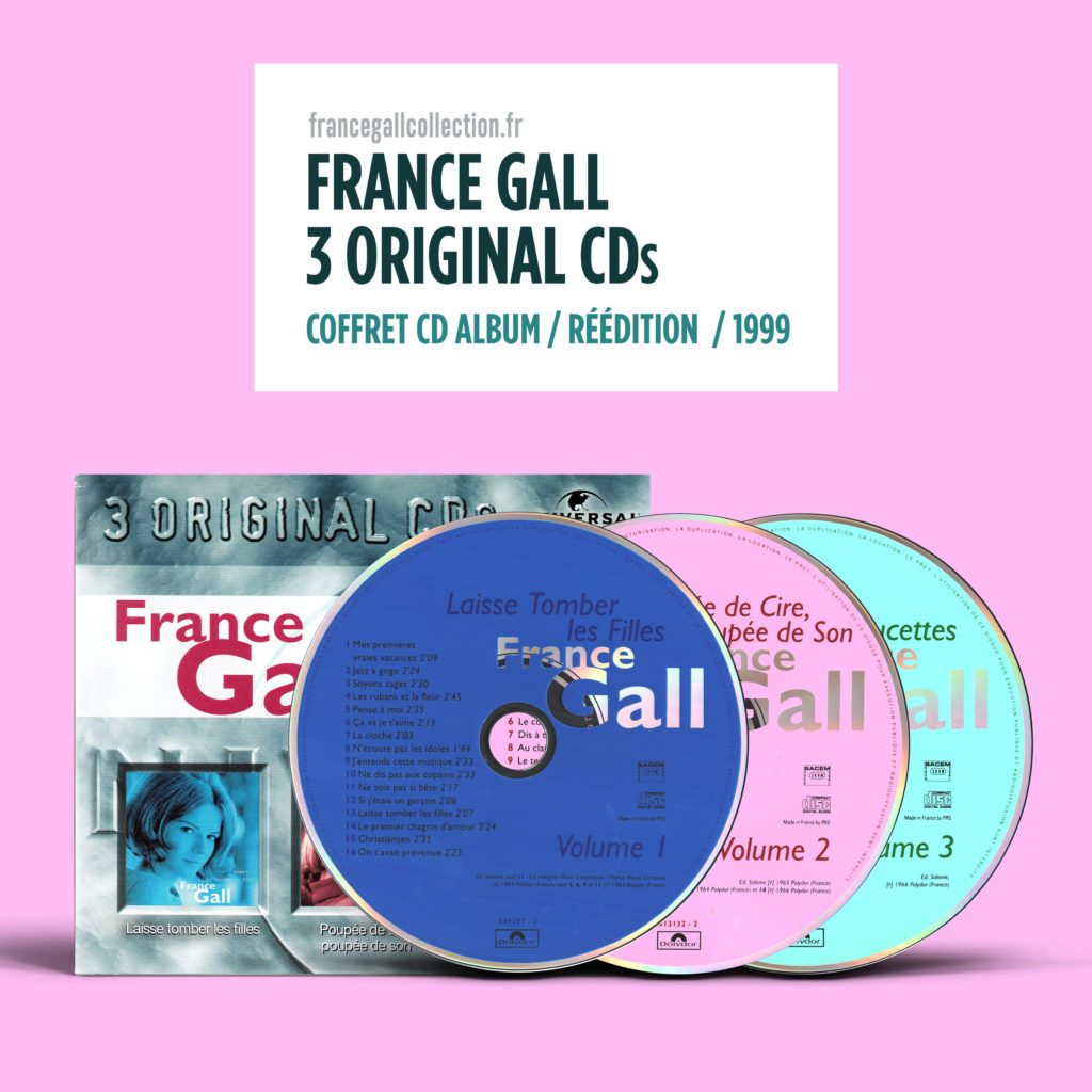 Cette seconde* réédition, intitulée "France Gall 3 Original CDs" est parue en 1999 et compile seulement 3 CD qui contiennent 49 titres de France Gall parus entre 1963 et 1966. Le quatrième disque n'est pas inclus dans ce coffret.