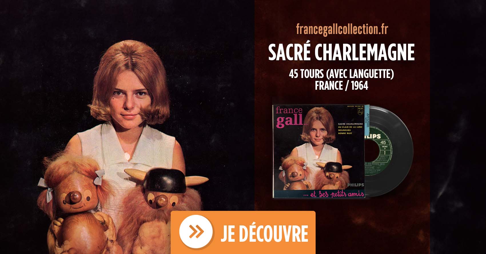 Ce super 45 tours paru en novembre 1964 est le 5e disque de France Gall et contient les titres Sacré Charlemagne, Au clair de la lune, Nounours et Bonne nuit.