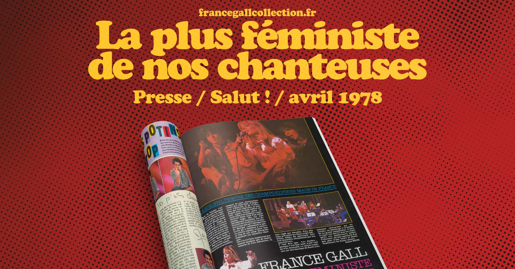 Du 14 au 20 avril, théâtre des Champs-Élysées Made in France Pour les Parisiens, c'est avec un grand étonnement qu'ils ont appris le retour sur scène de France Gall.
