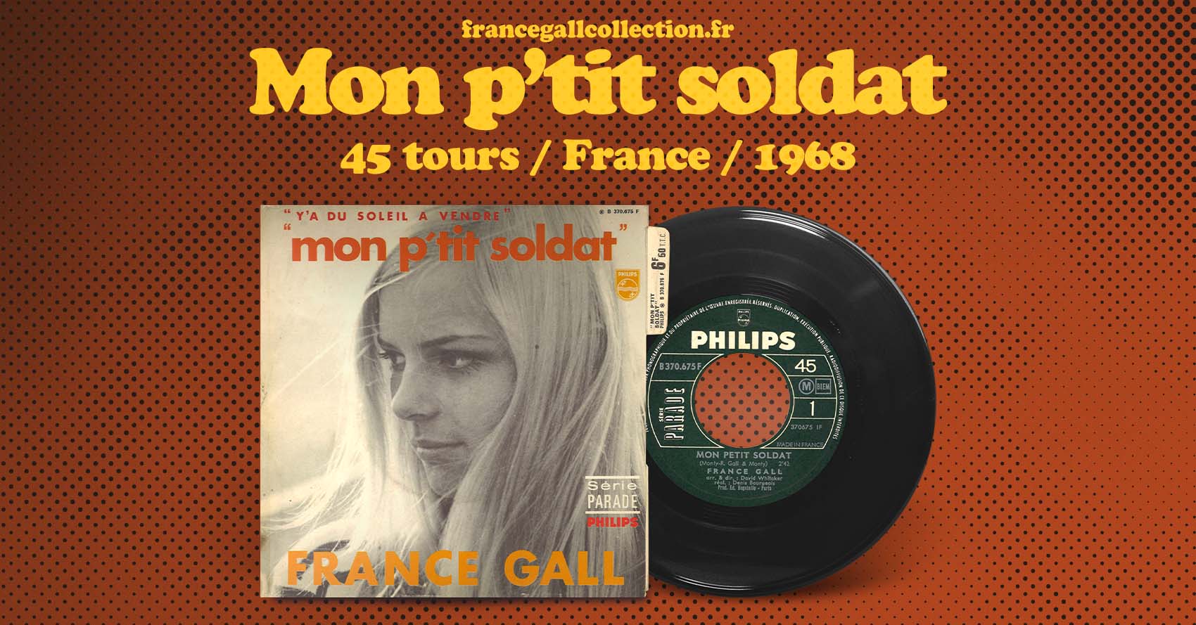 Ce 45 tours édité en juillet 1968 contient les titres Mon p'tit soldat et Y'a du soleil à vendre en face B, écrites par Robert Gall et Monty et composées par Monty.