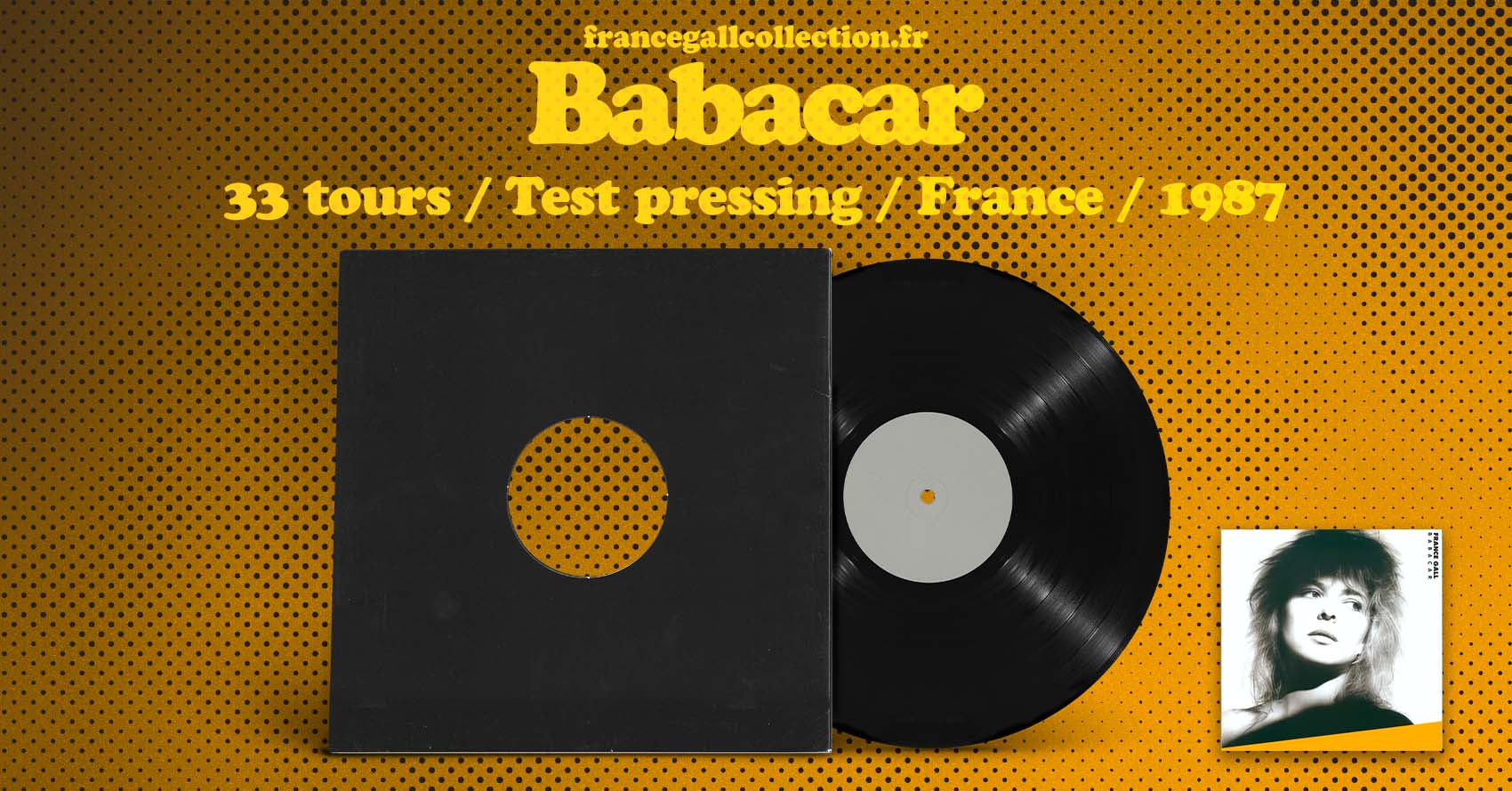 Vinyle 33 tours Test Pressing* (White Label), édité en mars 1987 (avant la sortie de la version commerce), de Babacar, 6ème album studio que Michel Berger a produit pour France Gall le 3 avril 1987.